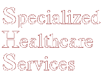 Specialized Healthcare Services